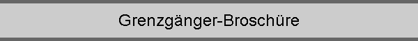 Grenzgnger-Broschre