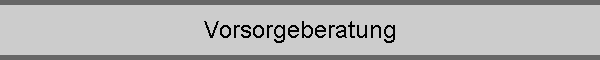 Vorsorgeberatung